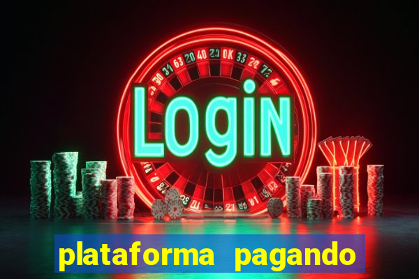 plataforma pagando no cadastro cassino